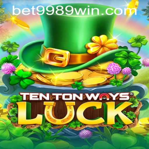 Discovering the Excitement of TenTonWaysLuck and the Adventure of 9989win PH Login