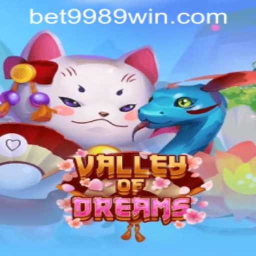 Explore the Enchanting World of ValleyofDreams: A Comprehensive Guide to Gameplay and Strategy